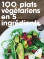 Couverture 100 plats végétariens en 5 ingrédients Editions Hachette (Cuisine) 2015