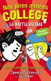 Couverture Nos pires années collège, la Battle Ultime Editions Hachette 2015