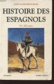 Couverture Histoire des Espagnols Editions Robert Laffont 1985