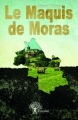 Couverture Le Maquis de Moras Editions Autoédité 2015