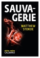 Couverture Sauvagerie Editions Gallimard  (Série noire) 2015