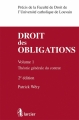 Couverture Droit des obligations, tome 1 : Théorie générale des contrats Editions Larcier 2010