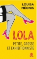 Couverture Lola, intégrale, tome 1 : Petite, grosse et exhibitionniste Editions Harlequin (&H) 2015