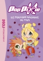 Couverture Pop Pixie, tome 2 : Le pouvoir magique de Pam Editions Hachette (Bibliothèque Rose) 2011