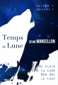 Couverture Temps de lune, saison 1, tome 1 : Au clair de la lune, mon ami le loup Editions Autoédité 2015