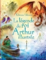 Couverture La légende du roi Arthur illustrée Editions Usborne 2015