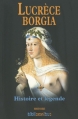 Couverture Lucrèce Borgia : Histoire et légende Editions Omnibus 2015