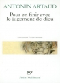 Couverture Pour en finir avec le jugement de dieu (suivi de) Le Théâtre de la Cruauté Editions Gallimard  (Poésie) 2003