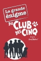 Couverture La grande énigme du club des cinq Editions Hachette 2011