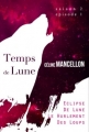 Couverture Temps de Lune, saison 2, tome 1 : Eclipse de Lune, le hurlement des loups Editions Autoédité 2015