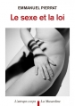 Couverture Le Sexe et la Loi Editions La Musardine (L'attrape-corps) 2015