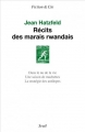 Couverture Récits des marais rwandais, intégrale Editions Seuil (Fiction & cie) 2014