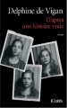 Couverture D'après une histoire vraie Editions JC Lattès (Littérature française) 2015