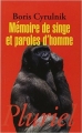 Couverture Mémoire de singes et paroles d'hommes Editions Fayard 2010