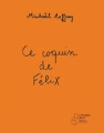 Couverture Ce coquin de Félix Editions L'échappée 2015