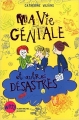 Couverture Ma Vie Géniale et autres désastres Editions Albin Michel (Jeunesse - Witty) 2015