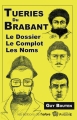 Couverture Tueries du Brabant le dossier, le complot, les noms Editions de l'Arbre 2009