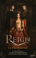 Couverture Reign, tome 1 : La Prophétie Editions Hachette 2015
