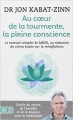 Couverture Au coeur de la tourmente, la pleine conscience Editions J'ai Lu 2014