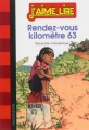 Couverture Rendez-vous kilomètre 63 Editions Bayard 2013