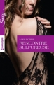 Couverture Rencontre sulfureuse Editions Harlequin (Sexy) 2012