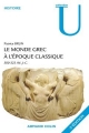 Couverture Le monde grec à l'époque classique Editions Armand Colin (U histoire) 2010