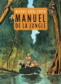 Couverture Manuel de la jungle Editions Dupuis 2015