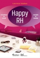 Couverture Happy RH : Le bonheur au travail rentable et durable Editions La Charte 2013