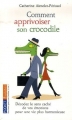 Couverture Comment apprivoiser son crocodile Editions Pocket (Evolution) 2007