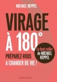 Couverture Virage à 180°C préparez-vous à changer de vie Editions Marabout (Psychologie) 2012