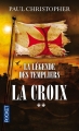 Couverture La légende des templiers, tome 2 : La croix Editions Pocket (Thriller) 2015