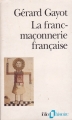 Couverture La franc-maçonnerie française Editions Folio  (Histoire) 1991