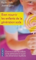 Couverture Bien nourrir les enfants de la génération soda Editions Pocket (Evolution) 2004
