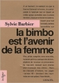Couverture la bimbo est l'avenir de la femme Editions Denoël (Indigne) 2006