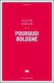 Couverture Pourquoi Bologne Editions Le Quartanier (Série QR) 2013