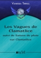 Couverture Les Vagues de Clamatlice suivi de Saison de pluie sur Clamatlice Editions Voy'[el] (e-courts) 2014