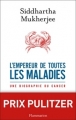 Couverture L'empereur de toutes les maladies : Une biographie du cancer Editions Flammarion 2013