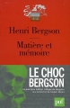 Couverture Matière et mémoire Editions Presses universitaires de France (PUF) (Quadrige - Grands textes) 2008