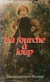Couverture La fourche à loup Editions France Loisirs 1987