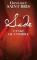 Couverture Marquis de Sade, l'ange de l'ombre Editions France Loisirs 2015