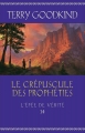 Couverture L'épée de vérité, tome 14 : Le crépuscule des prophéties Editions France Loisirs (Fantasy) 2015