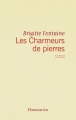Couverture Les Charmeurs de pierres Editions Flammarion 2012