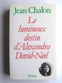 Couverture Le lumineux destin d'Alexandra David-Néel Editions Perrin 1985