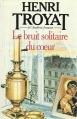 Couverture Le bruit solitaire du coeur Editions France Loisirs 1986