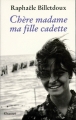 Couverture Chère madame ma fille cadette Editions Grasset 1997