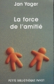 Couverture La force de l'amitié Editions Payot 2009
