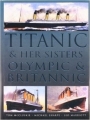 Couverture Titanic & Her Sisters Olympic & Britannic Editions The History Press 1999