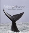 Couverture Baleines et Dauphins : Espèces, Mode de Vie, Comportement Editions Grand Océan 2010