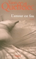 Couverture L'amour est fou Editions Fayard 2006