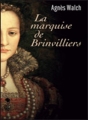 Couverture La marquise de Brinvilliers Editions France Loisirs 2011